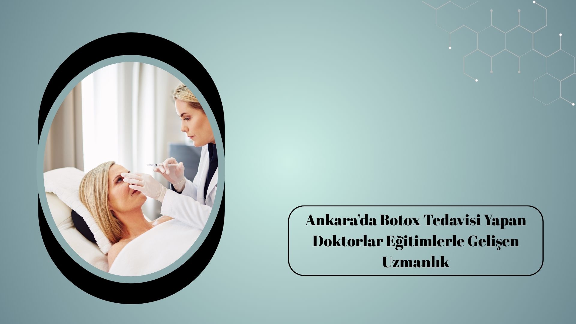 Ankara’da Botox Tedavisi Yapan Doktorlar Eğitimlerle Gelişen Uzmanlık