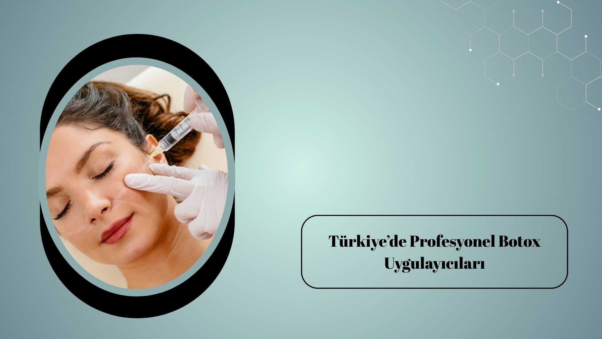 Türkiye’de Profesyonel Botox Uygulayıcıları