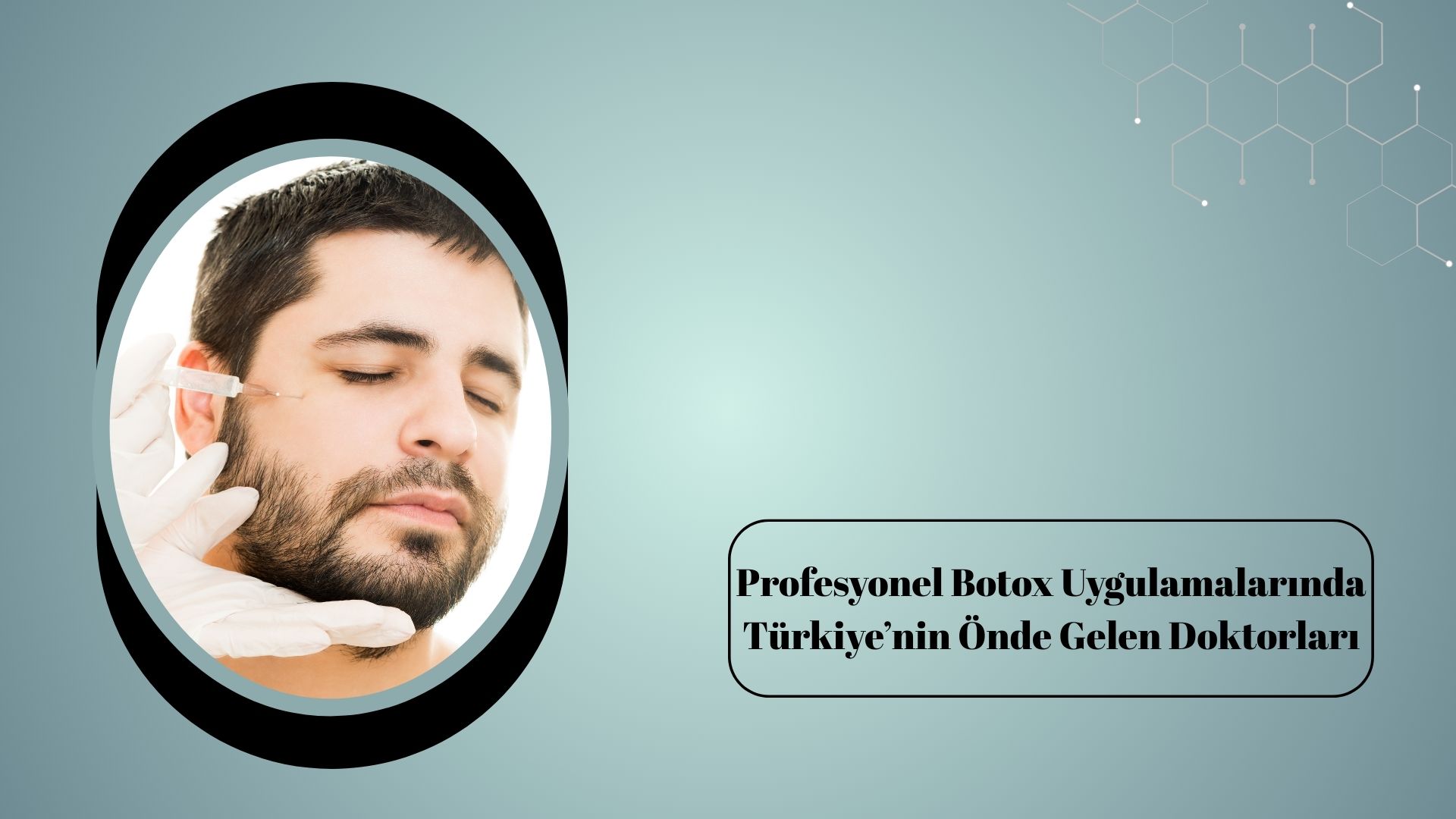 Profesyonel Botox Uygulamalarında Türkiye’nin Önde Gelen Doktorları