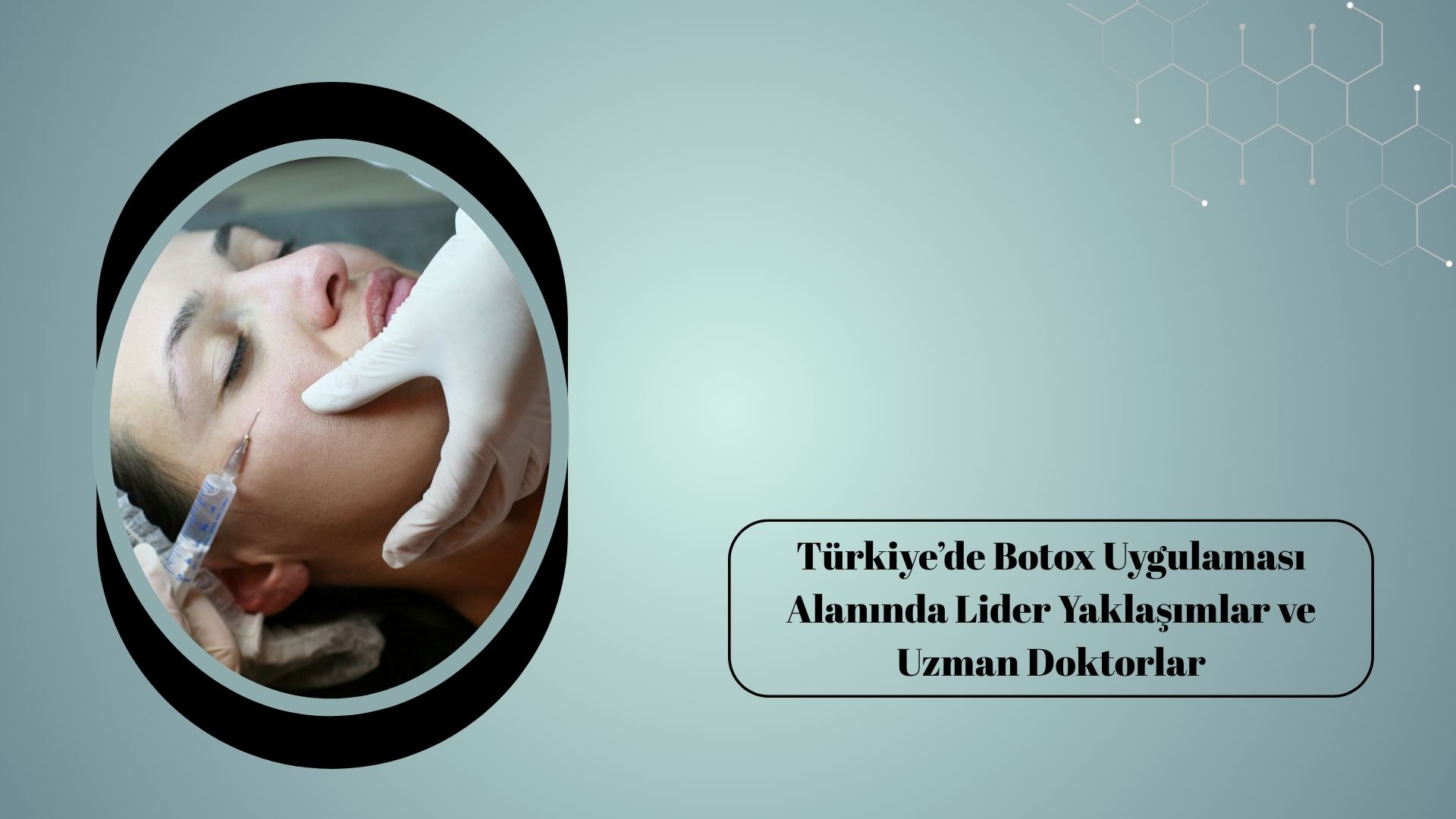 Türkiye’de Botox Uygulaması Alanında Lider Yaklaşımlar ve Uzman Doktorlar 