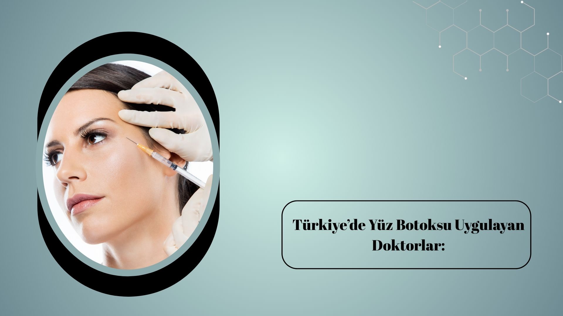 Türkiye’de Yüz Botoksu Uygulayan Doktorlar: