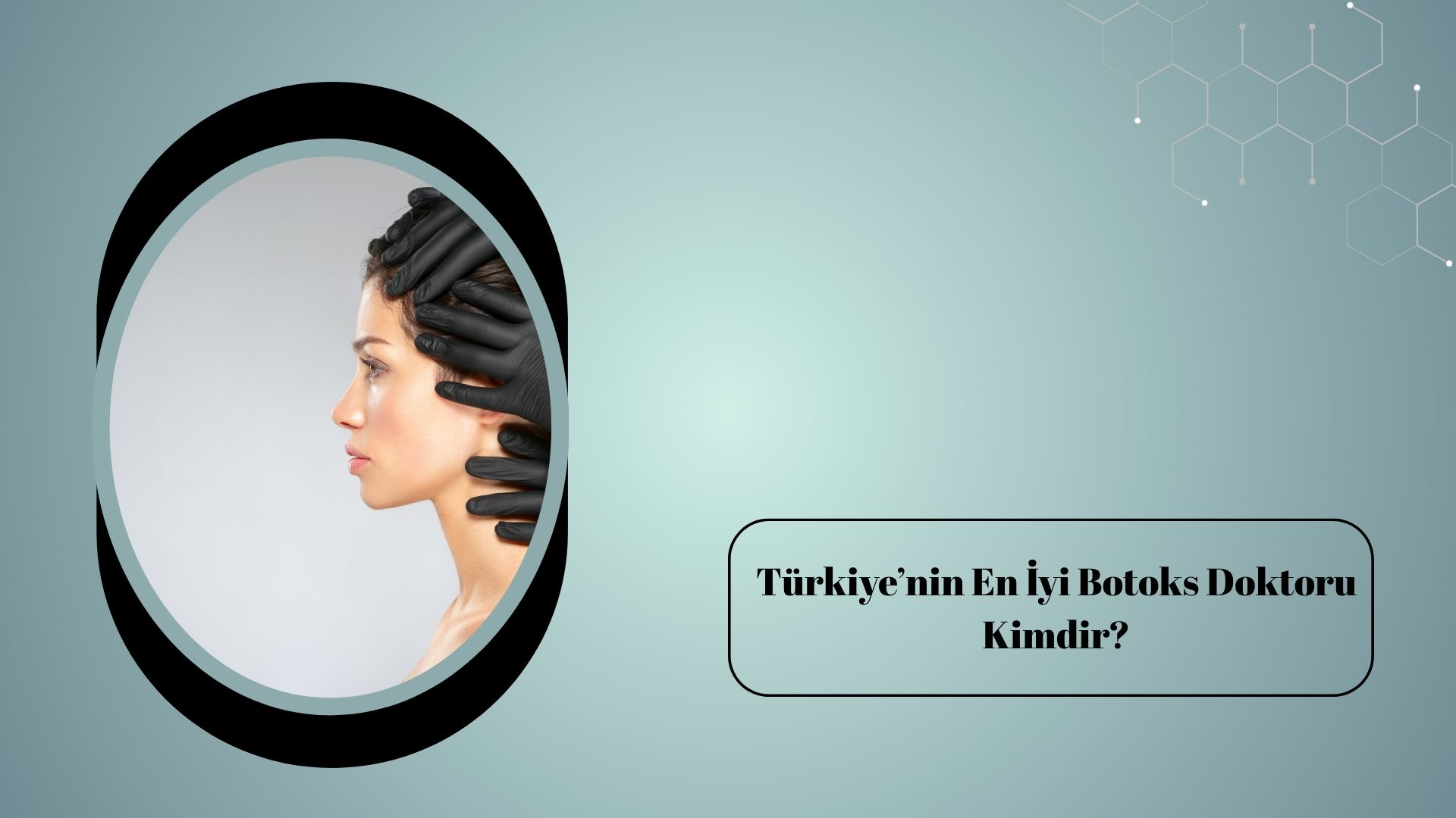 Türkiye’nin En İyi Botoks Doktoru Kimdir?