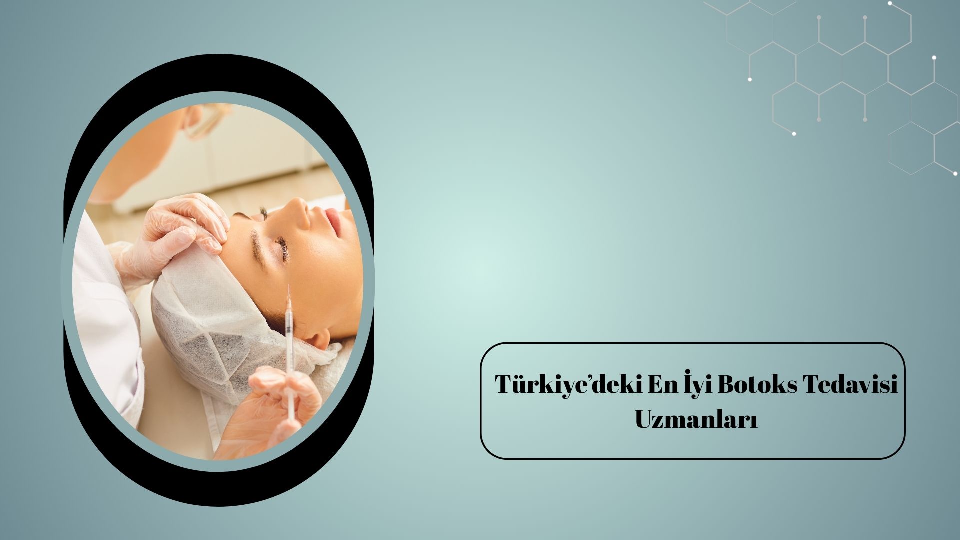 Türkiye’deki En İyi Botoks Tedavisi Uzmanları